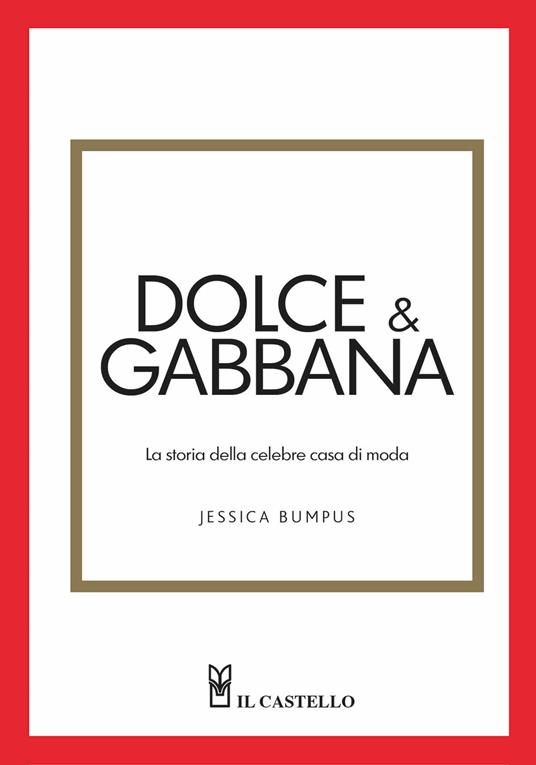 Dolce&Gabbana.La storia dell'iconica casa di moda.